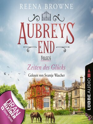 cover image of Zeiten des Glücks--Aubreys End, Folge 6